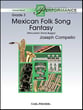 Mexican Folk Song Fantasy Concert Band sheet music cover